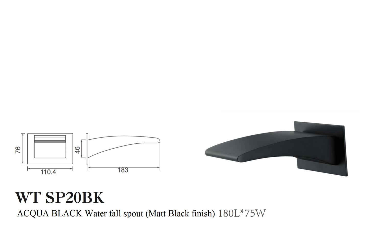 ACQUA BLACK WATERFALL SPOUT (MATTE FINISH BLACK) 180L*75W